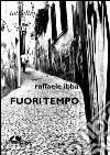 Fuori tempo libro