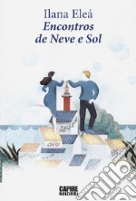 Encontros de neve e sol libro