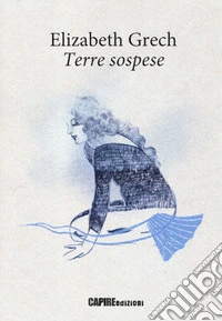 Terre sospese. Testo originale a fronte libro