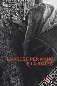 La prese per mano e la rialzò libro