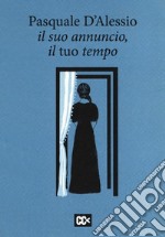 Il suo annuncio, il tuo tempo libro