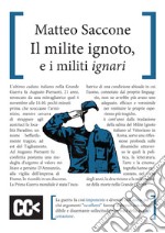 Il milite ignoto e i militi ignari libro