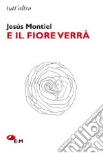 E il fiore verrà libro