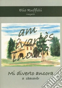 Mi diverto ancora a sbacarer