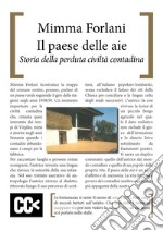 Il paese delle aie. Storia della perduta civiltà contadina libro