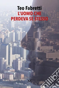 L'uomo che perdeva se stesso