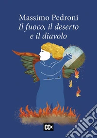 Il fuoco, il deserto e il diavolo
