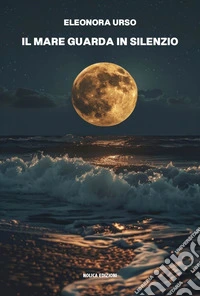 Il mare guarda in silenzio