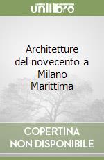 Architetture del novecento a Milano Marittima libro