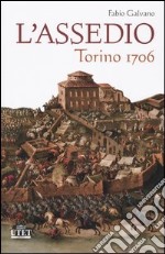 L'assedio. Torino 1706 libro