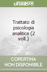 Trattato di psicologia analitica (2 voll.) libro