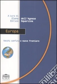Europa. Vecchi confini e nuove frontiere