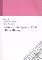 Business intelligence, CRM e data mining libro