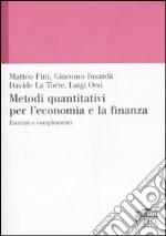 Metodi quantitativi per l'economia e la finanza. Esercizi e complementi libro