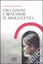 Educazione e benessere in adolescenza libro