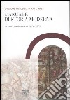 Manuale di storia moderna. Vol. 1: La prima età moderna (1450-1660) libro