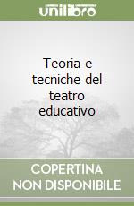 Teoria e tecniche del teatro educativo