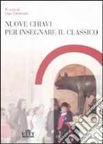 Nuove chiavi per insegnare il classico libro