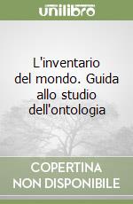 L'inventario del mondo. Guida allo studio dell'ontologia libro