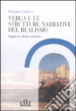 Verga e le strutture narrative del realismo. Saggio su «Rosso Malpelo» libro