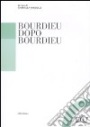 Bourdieu dopo Bourdieu libro di Paolucci G. (cur.)