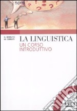 La Linguistica. Un corso introduttivo libro