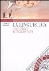 La Linguistica. Un corso introduttivo libro di Berruto Gaetano Cerruti Massimo