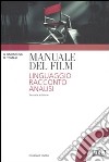 Manuale del film. Linguaggio, racconto, analisi libro