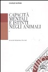 Capacità mentali e istinti negli animali libro