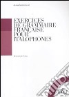 Exercices de grammaire française pour italophones libro