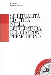 Spiritualità ed etica nella letteratura del Giappone premoderno