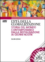 L'età della globalizzazione. Storia del mondo contemporaneo dalla Restaurazione ai giorni nostri