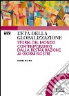 L'età della globalizzazione. Storia del mondo contemporaneo dalla Restaurazione ai giorni nostri libro