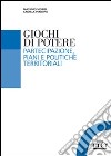 Giochi di potere. Partecipazione, piani e politiche territoriali libro