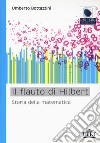 Il flauto di Hilbert. Storia della matematica libro di Bottazzini Umberto