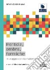 Pentole, ombre, formiche. In viaggio con la matematica libro di Castelnuovo Emma