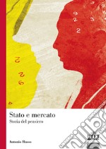 Stato e mercato. Storia pensiero libro