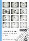 Manuale del film. Linguaggio, racconto, analisi libro di Rondolino Gianni Tomasi Dario