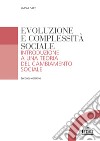 Evoluzione e complessità sociale. Introduzione a una teoria del cambiamento sociale libro