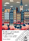 Traduire en francais d'aujourd'hui. Consolider ses connaissance en grammaire en traduisant libro di Bidaud Françoise