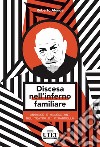 Discesa nell'inferno familiare. Angosce e ossessioni nel teatro di Pirandello libro di Alonge Roberto