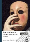 Storia del teatro e dello spettacolo libro