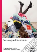 Sociologia dei consumi libro usato