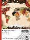 Geografia umana. Un approccio visuale libro di Greiner Alyson L. Dematteis Giuseppe Lanza Carla Vanolo A. (cur.)