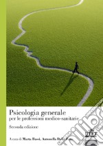 Psicologia generale per le professioni medico-sanitarie libro usato