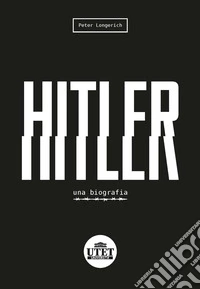 Hitler. Una biografia