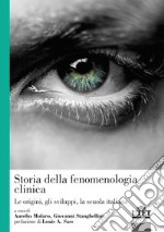 Storia della fenomenologia clinica. Le origini, gli sviluppi, la scuola italiana