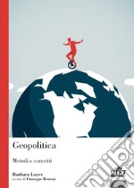 Geopolitica. Metodi e concetti libro