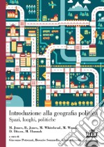 Introduzione alla geografia politica. Spazi, luoghi, politiche