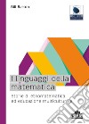 I linguaggi della matematica. Storie di etnomatematica ed educazione multiculturale libro